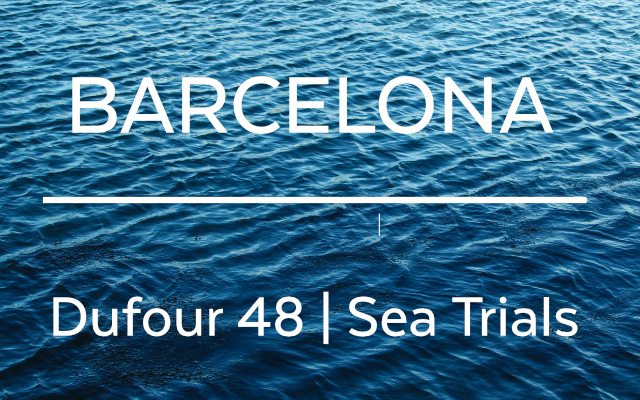 Dufour 48 Sea Trials